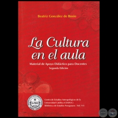 LA CULTURA EN EL AULA - Segunda Edición - Autora: BEATRIZ GONZÁZLEZ de BOSIO - Año 2018